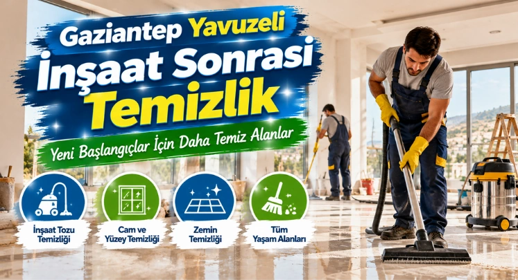 yavuzeli inşaat sonrası temizlik